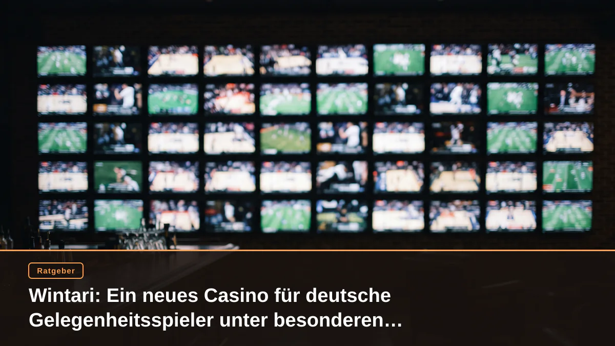 Wintari: Ein neues Casino für deutsche Gelegenheitsspieler unter besonderen Bedingungen