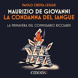 Maurizio de Giovanni – La condanna del sangue – La primavera del commissario Ricciardi꞉ Il commissario Ricciardi, Vol. 2 (2018) (mp3 – 128 kbps)