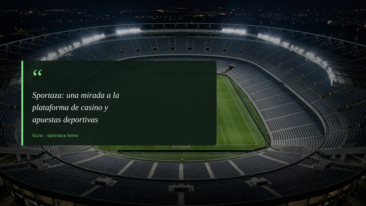 Sportaza: una mirada a la plataforma de casino y apuestas deportivas