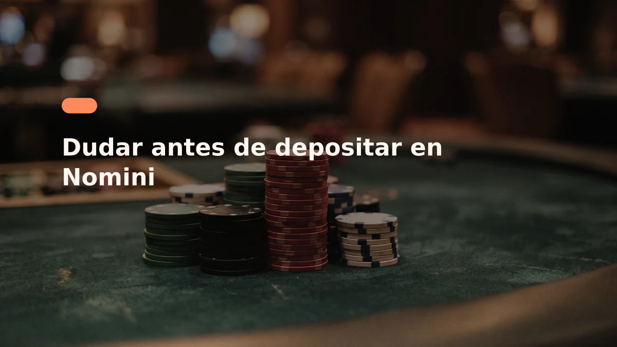 Dudar antes de depositar en Nomini