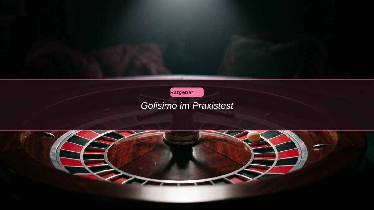 Golisimo im Praxistest
