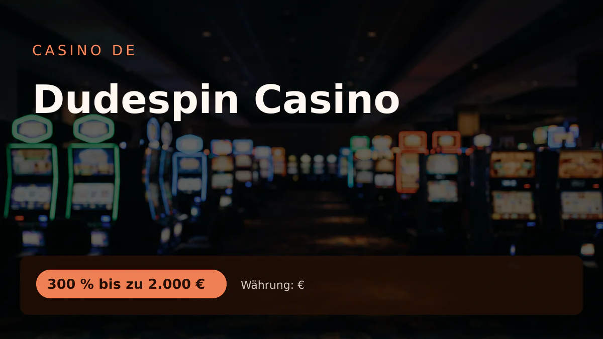 Dudespin Casino — Willkommensbonus 300 % bis zu 2.000 € + 150 FS, Zahlungen: Mastercard, Sofort, Revolut, Bitcoin, Ethereum