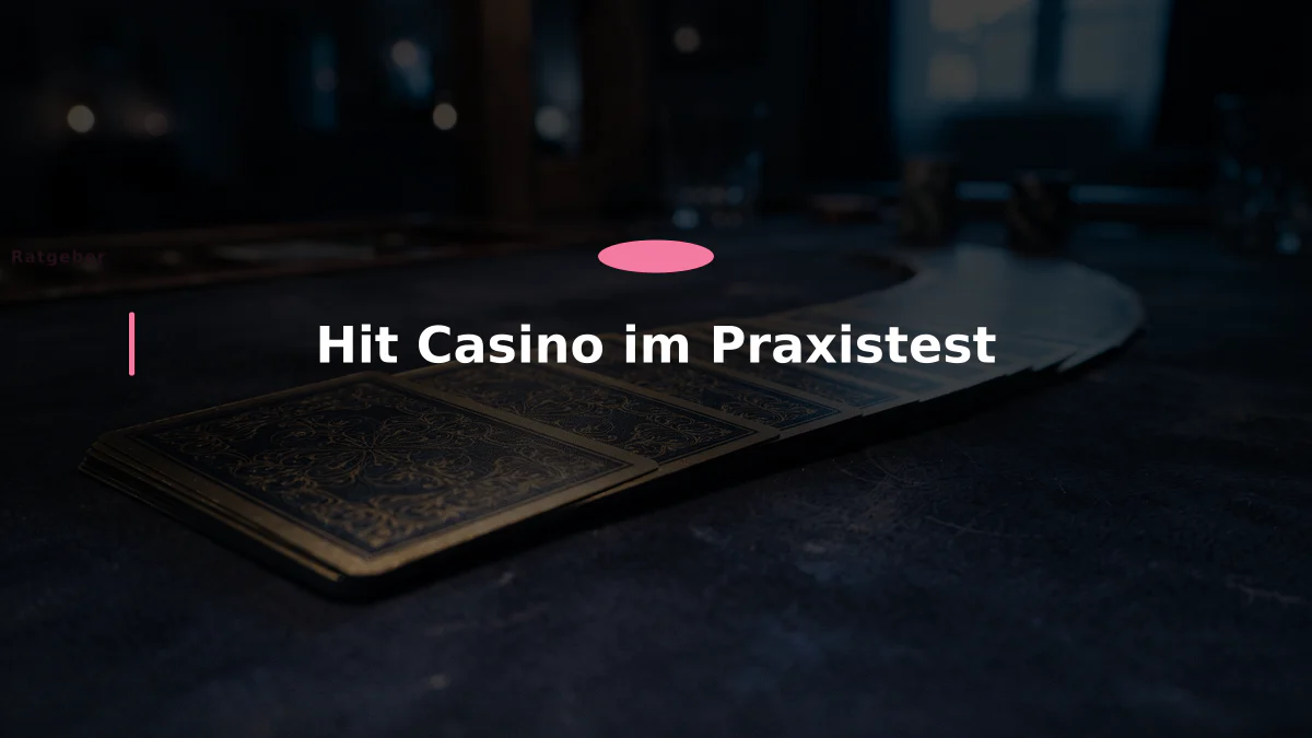 Hit Casino im Praxistest