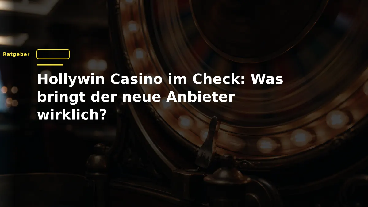 Hollywin Casino im Check: Was bringt der neue Anbieter wirklich?