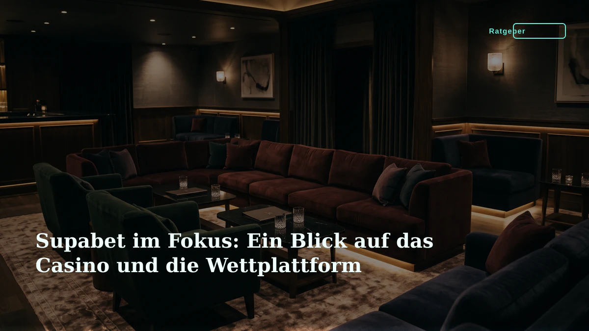 Supabet im Fokus: Ein Blick auf das Casino und die Wettplattform