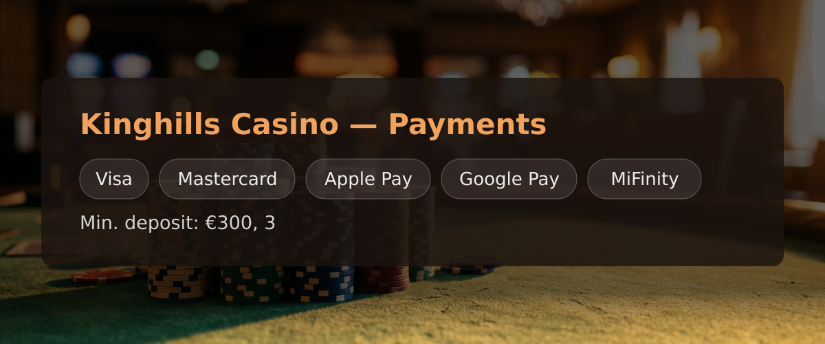 Kinghills Casino — Payments: Visa, Mastercard, Apple Pay, Google Pay, MiFinity Kinghills Casino — Payments: Visa, Mastercard, Apple Pay, Google Pay, MiFinity