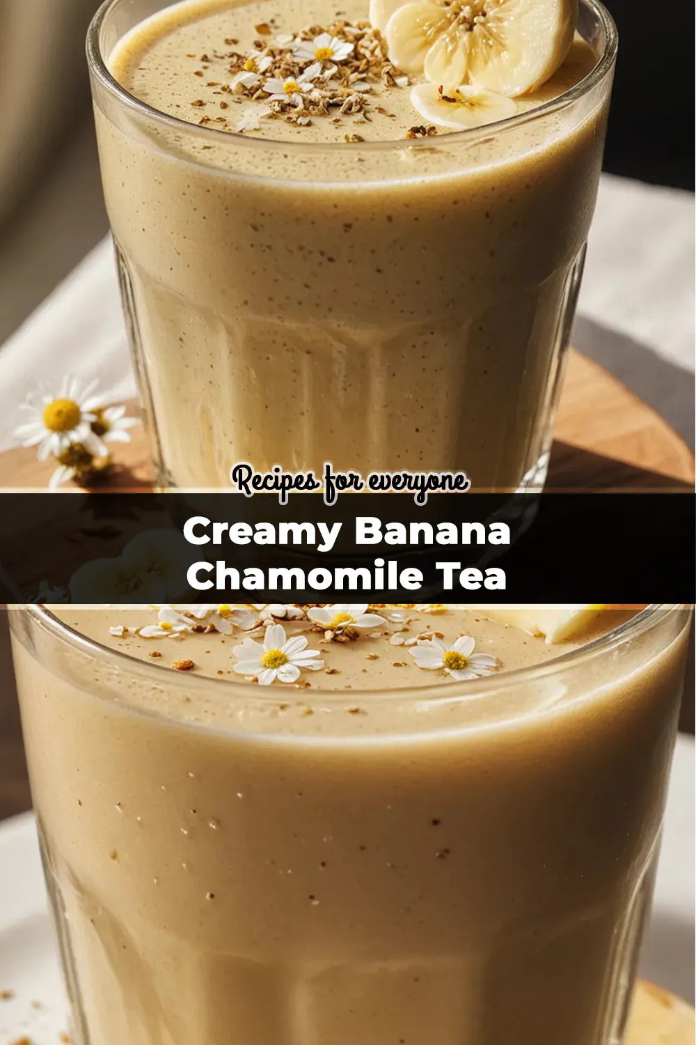 Creamy Banana Chamomile Tea Smoothie for Ultimate Relaxation