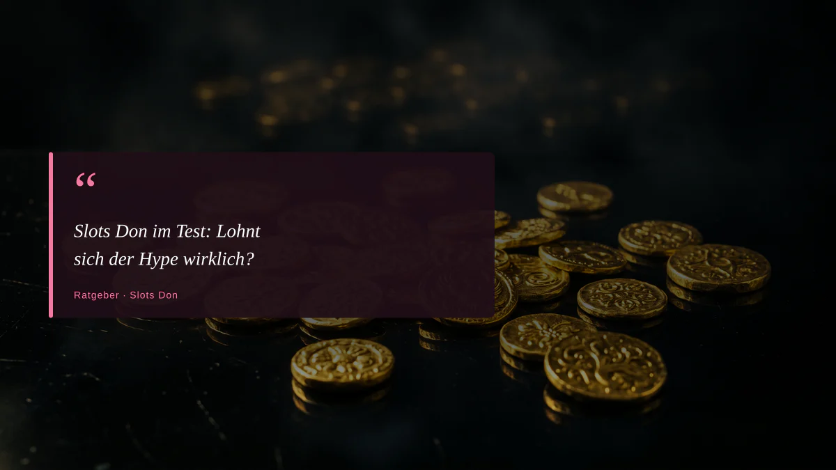 Slots Don im Test: Lohnt sich der Hype wirklich?