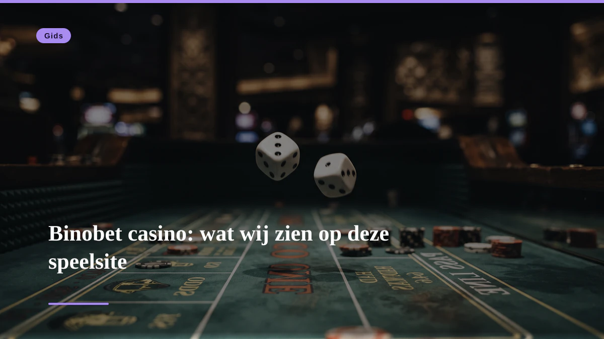 Binobet casino: wat wij zien op deze speelsite