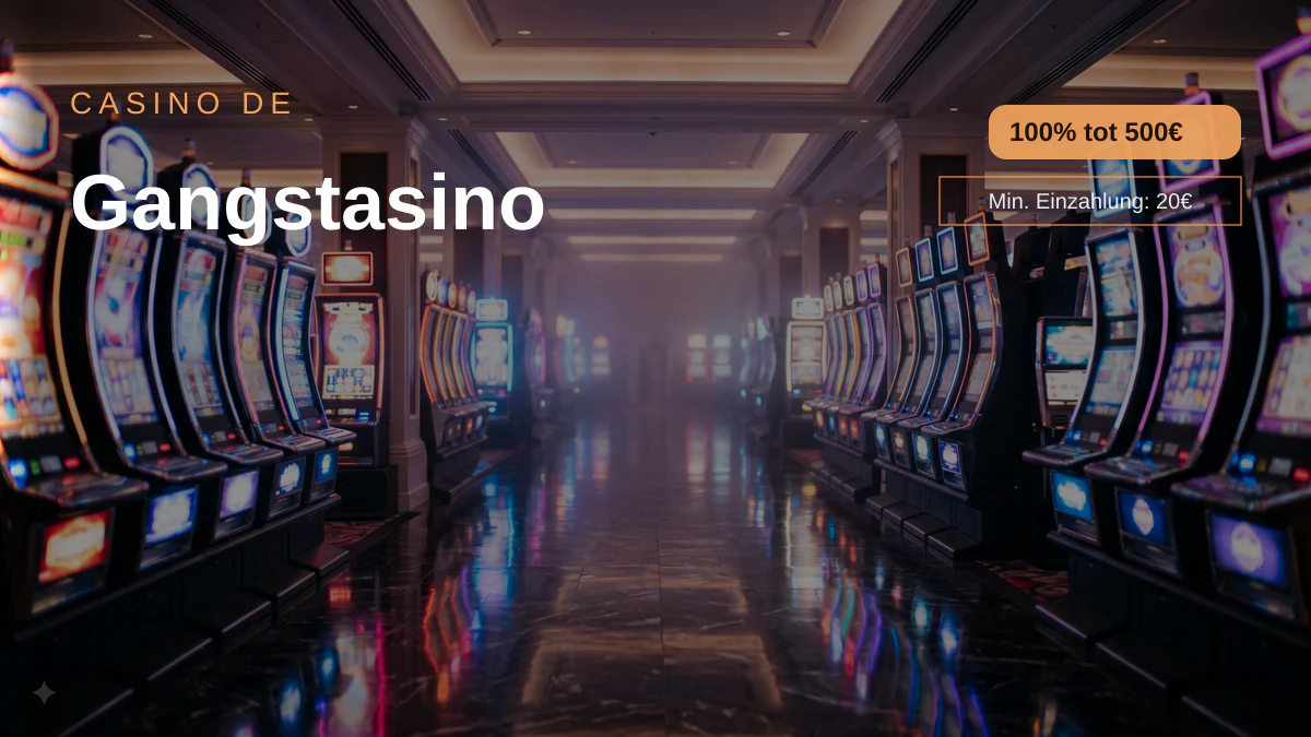 Gangstasino Casino — Willkommensbonus 100% tot 500€ + 150 FS