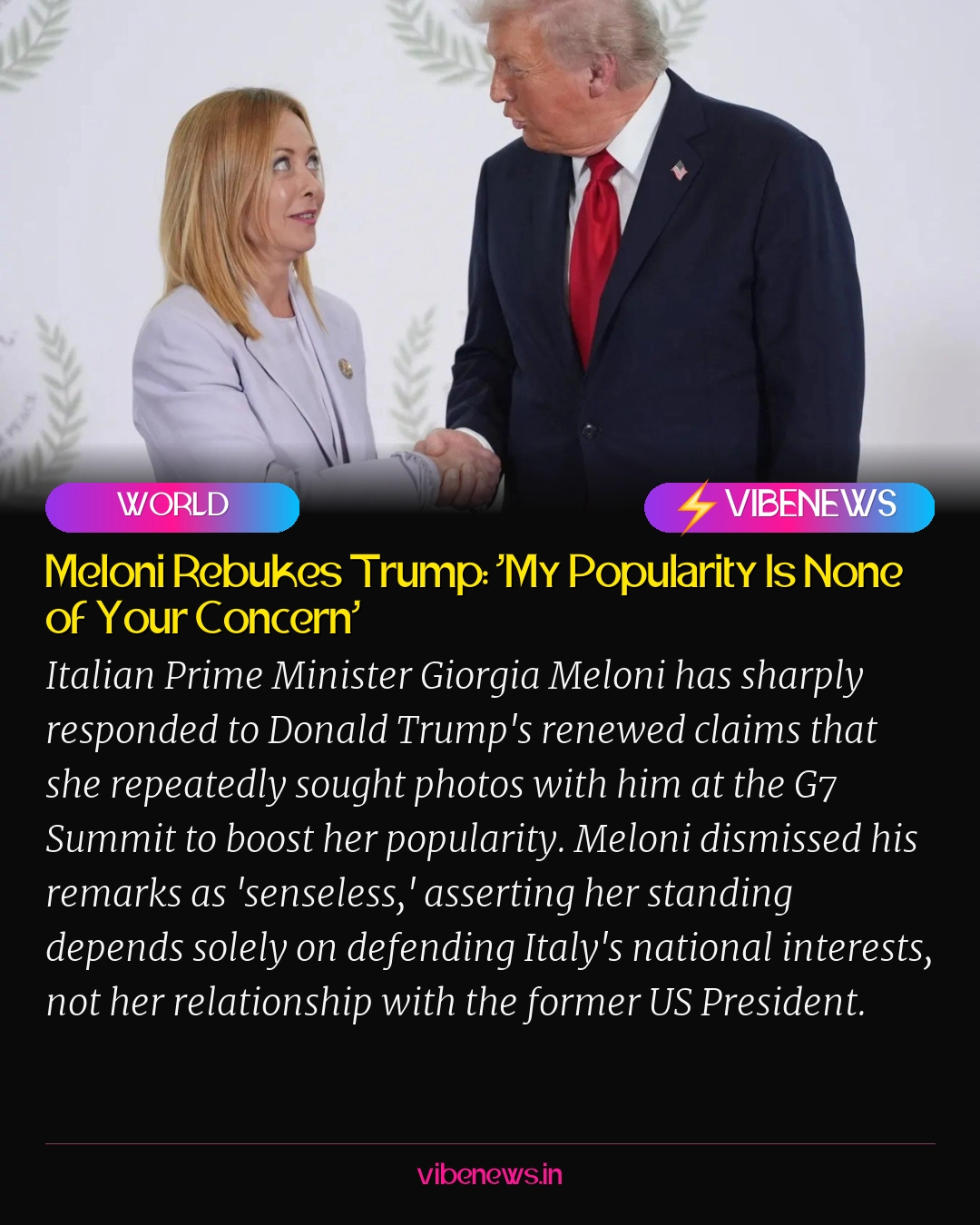 Meloni Rebukes Trump: 'My Popularity Is None of Your Concern'