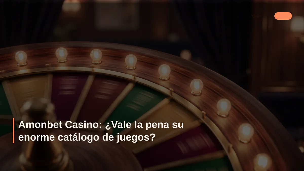 Amonbet Casino: ¿Vale la pena su enorme catálogo de juegos?
