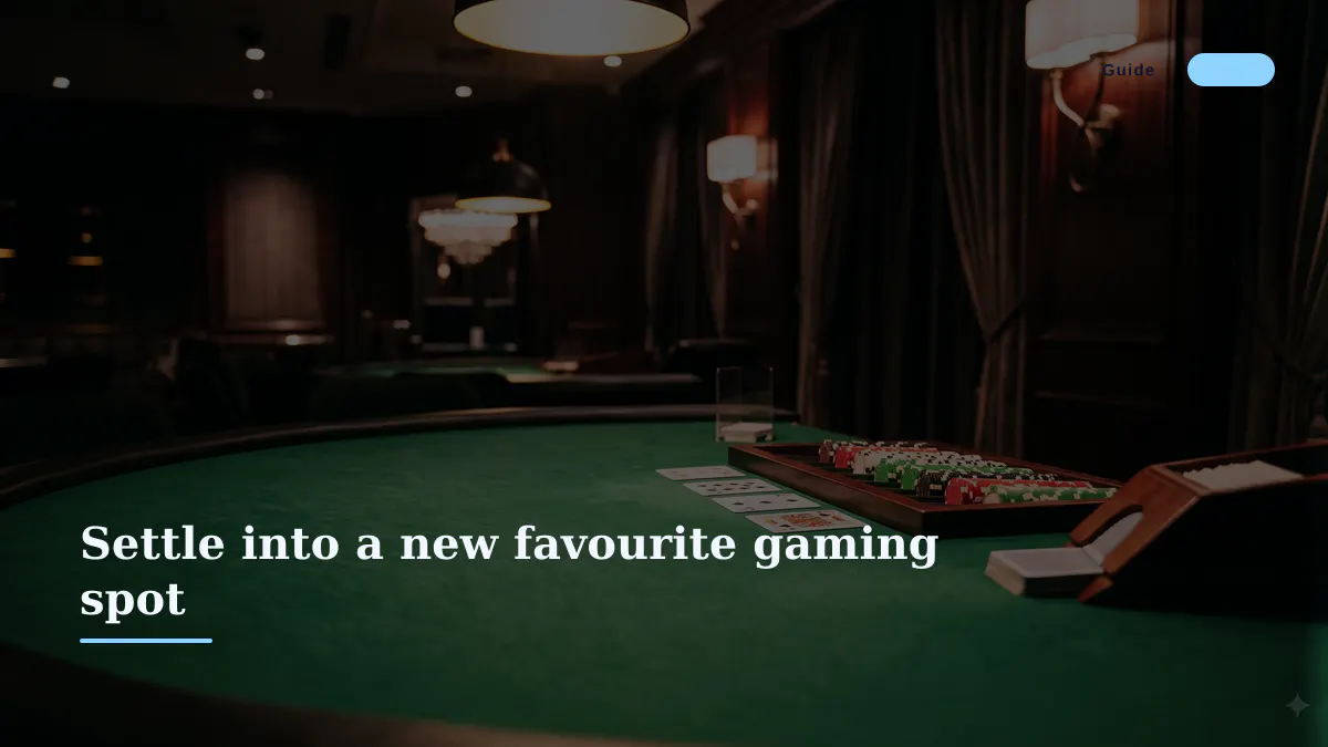 Settle into a new favourite gaming spot