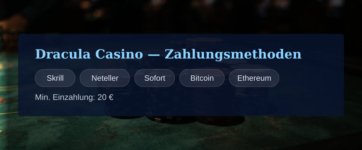Dracula Casino — Zahlungsmethoden: Skrill, Neteller, Sofort, Bitcoin, Ethereum
