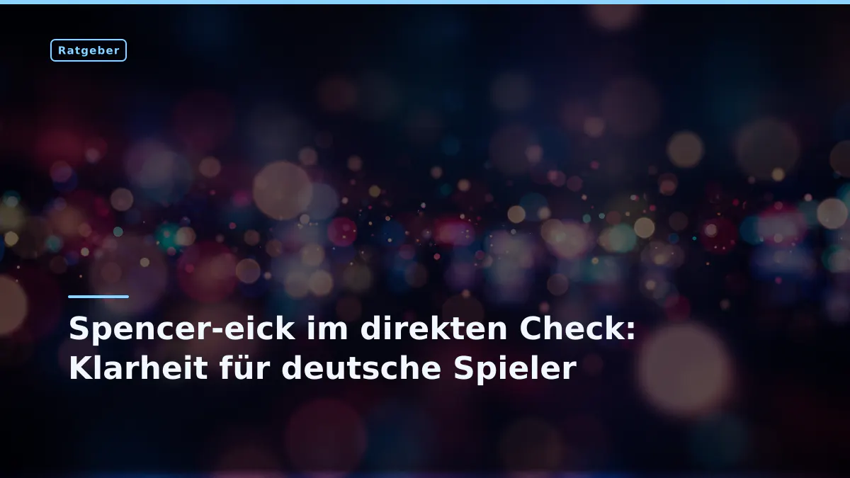 Spencer-eick im direkten Check: Klarheit für deutsche Spieler 1 Spencer-eick im direkten Check: Klarheit für deutsche Spieler
