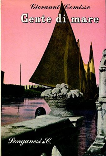 Giovanni Comisso - Gente di mare (1966)