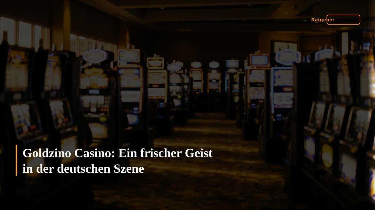 Goldzino Casino: Ein frischer Geist in der deutschen Szene