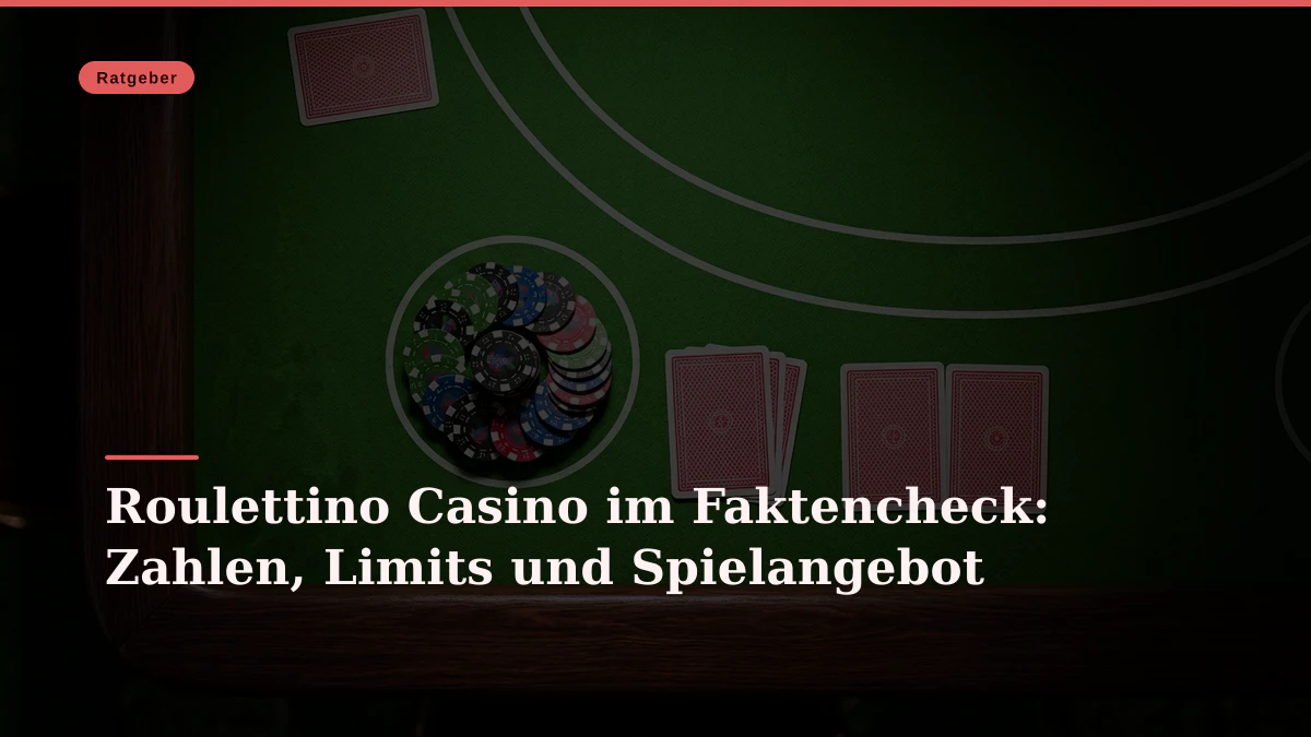 Roulettino Casino im Faktencheck: Zahlen, Limits und Spielangebot