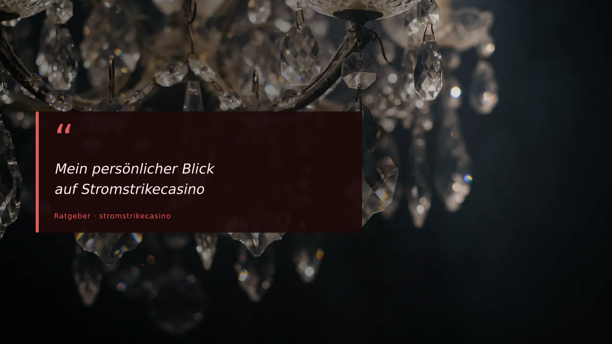 Mein persönlicher Blick auf Stromstrikecasino