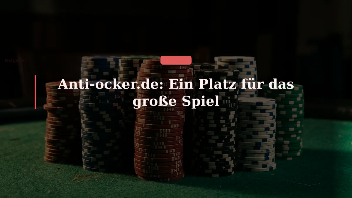 Anti-ocker.de: Ein Platz für das große Spiel