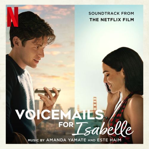 Amanda Yamate, Este Haim - Voicemails for Isabelle [Soundtrack from The Netfix Film] (2026)