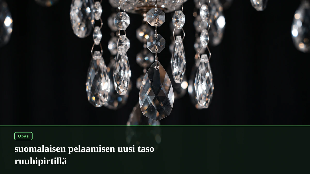 suomalaisen pelaamisen uusi taso ruuhipirtillä