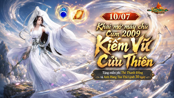 VNGGames | Máy chủ mới Kiếm Vũ Cửu Thiên VNGGames | Máy chủ mới Kiếm Vũ Cửu Thiên