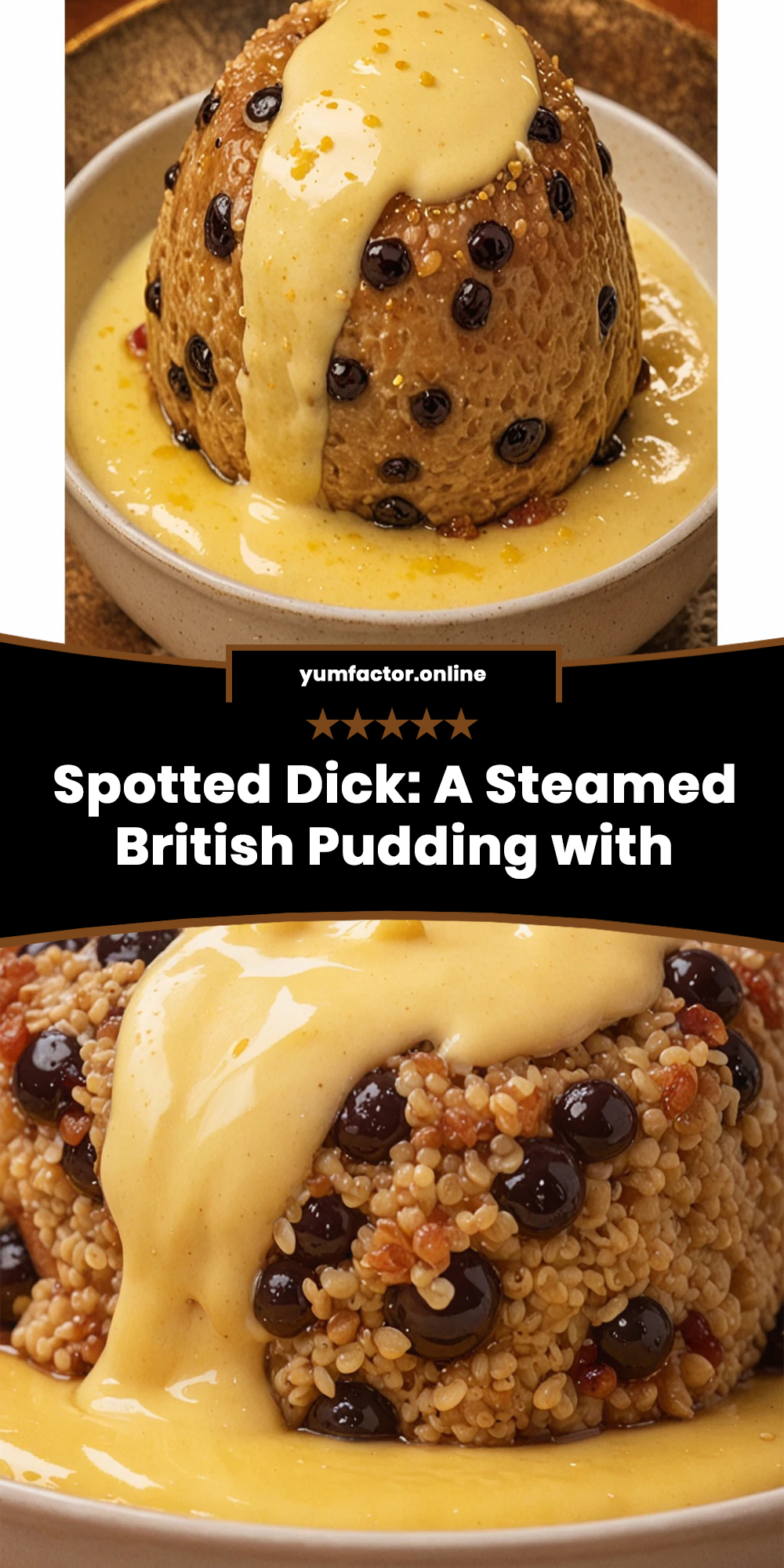 Spotted Dick: A Steamed British Pudding with Homespun Flavor