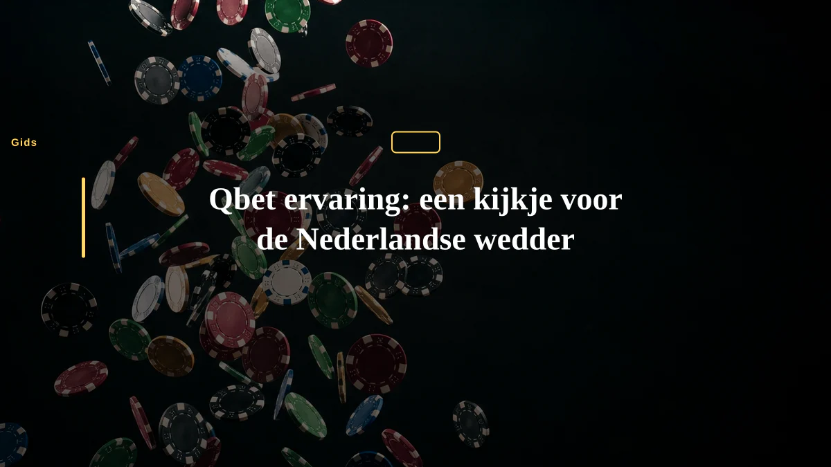 Qbet ervaring: een kijkje voor de Nederlandse wedder