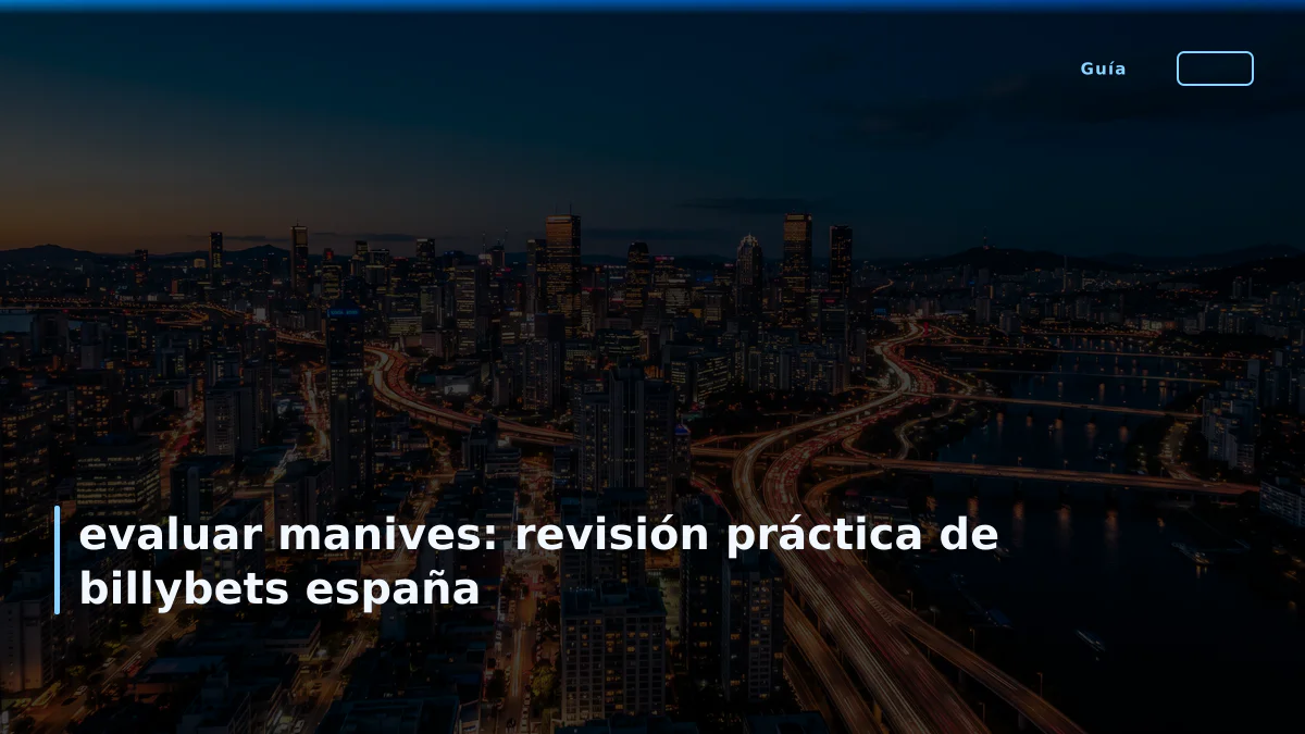 evaluar manives: revisión práctica de billybets españa