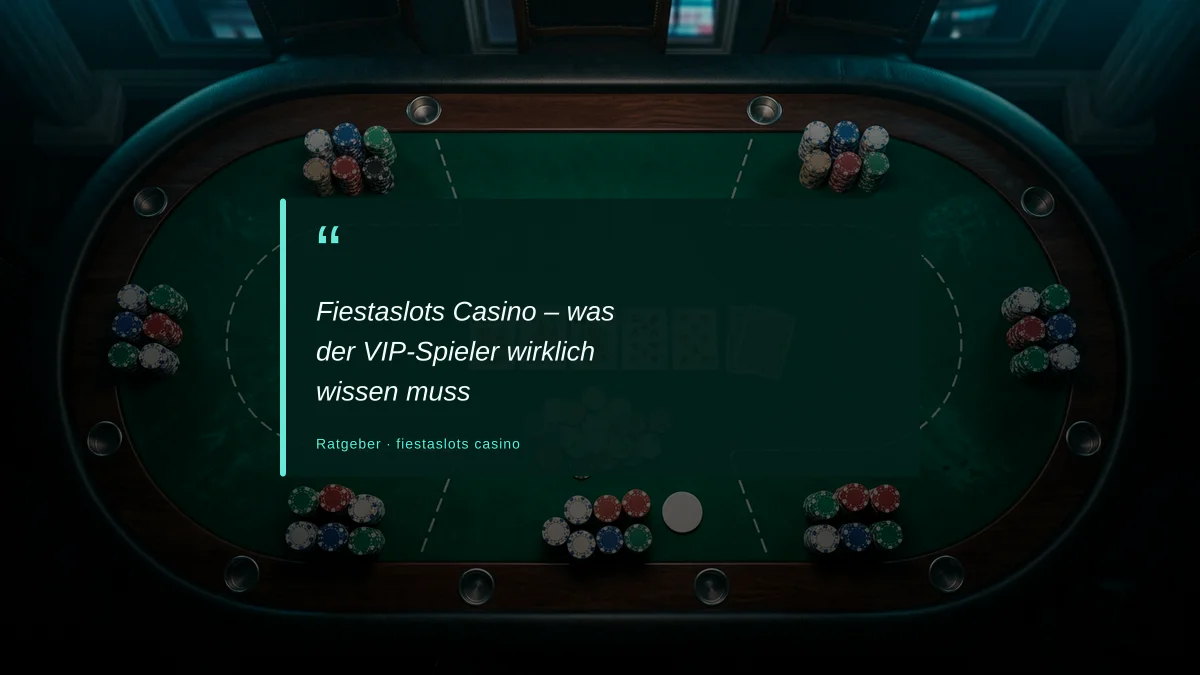 Fiestaslots Casino – was der VIP-Spieler wirklich wissen muss