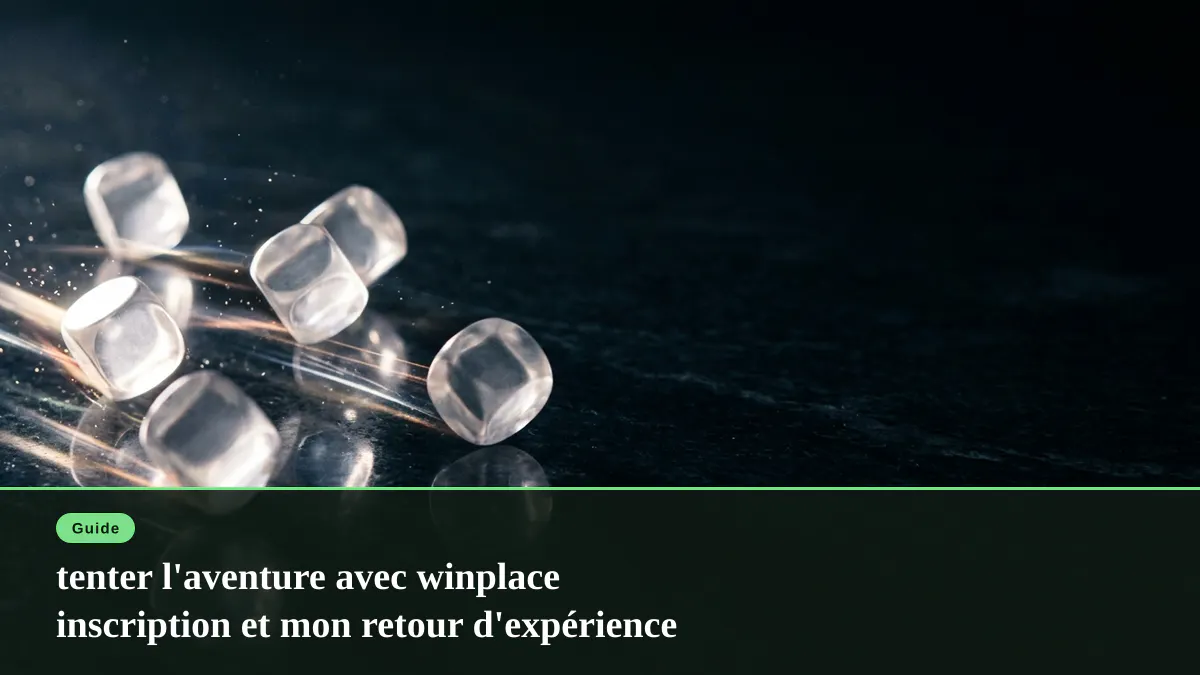 tenter l'aventure avec winplace inscription et mon retour d'expérience