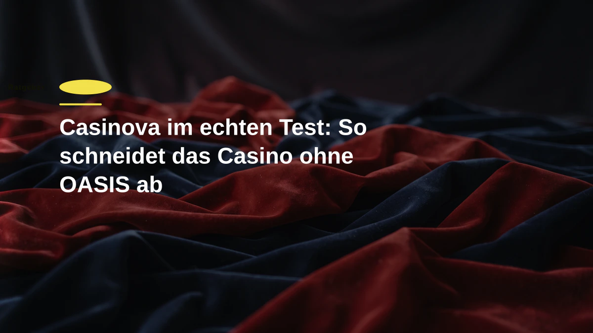Casinova im echten Test: So schneidet das Casino ohne OASIS ab