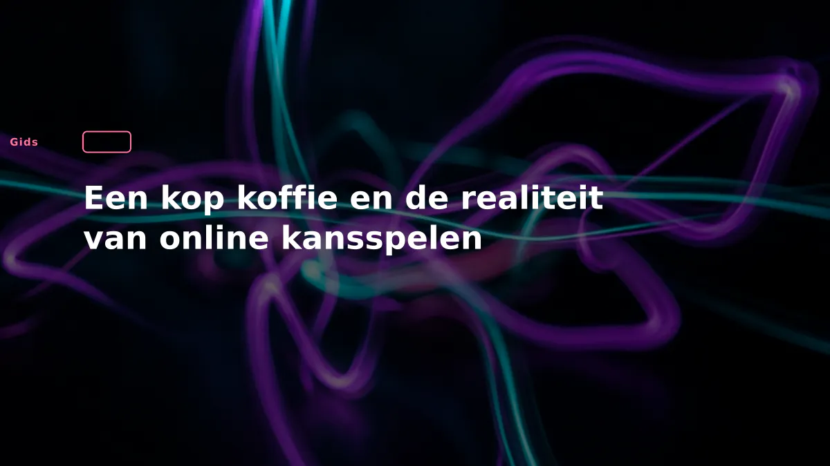 Een kop koffie en de realiteit van online kansspelen