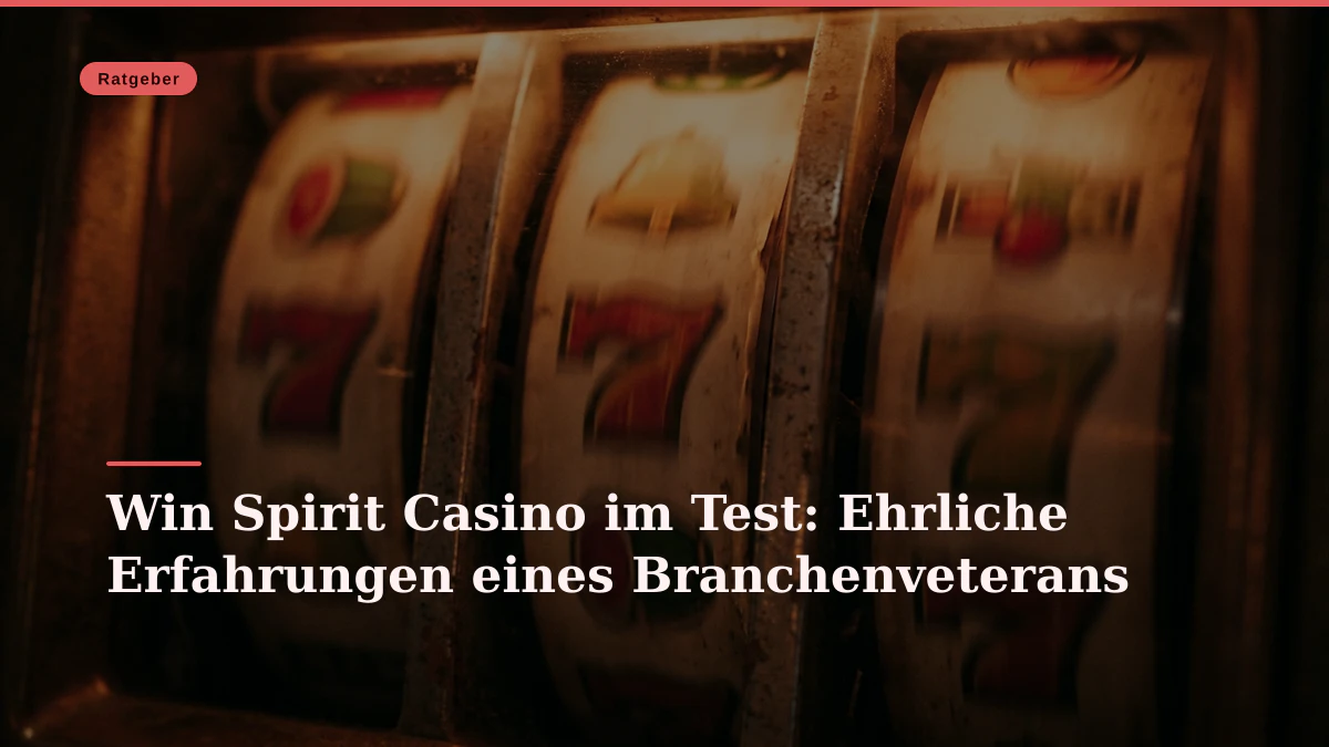 Win Spirit Casino im Test: Ehrliche Erfahrungen eines Branchenveterans