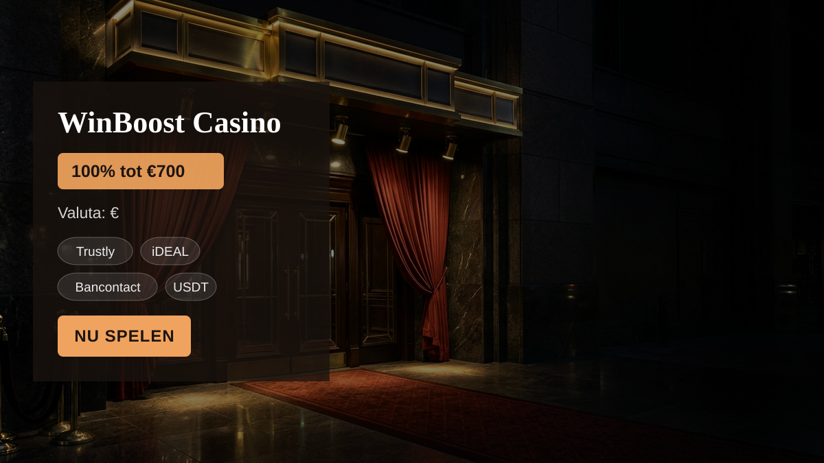 WinBoost Casino — welkomstbonus 100% tot €700 + 100 FS, betalingen: Trustly, iDEAL, Bancontact, USDT