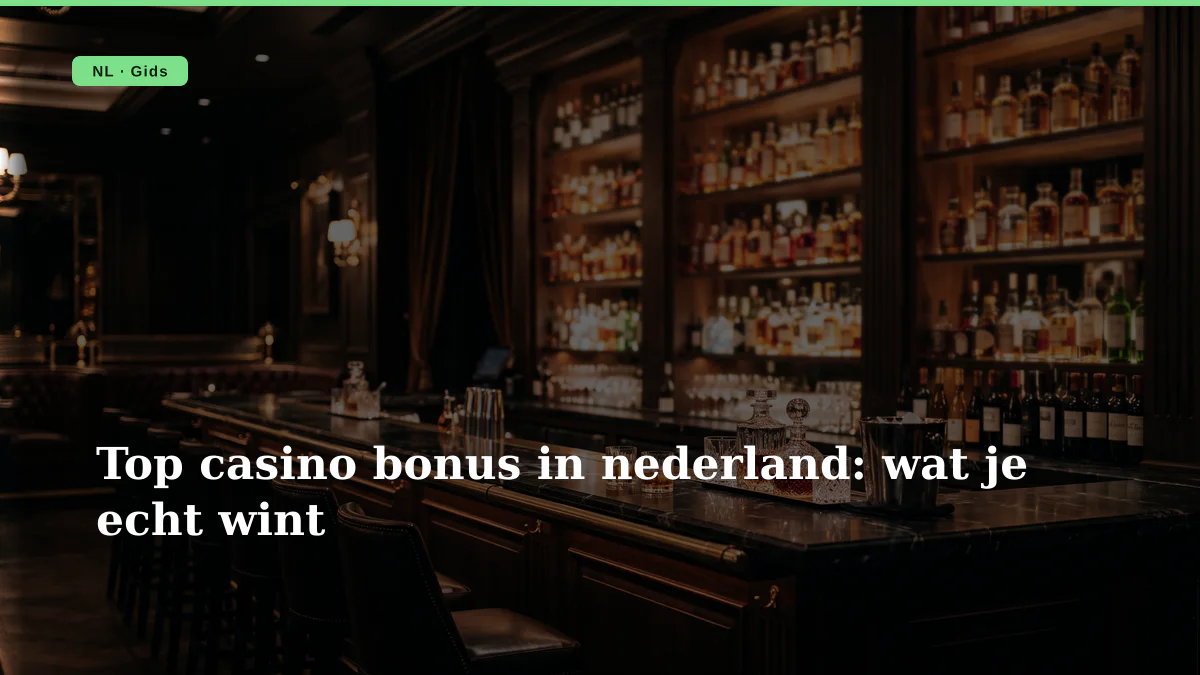 Top casino bonus in nederland: wat je echt wint