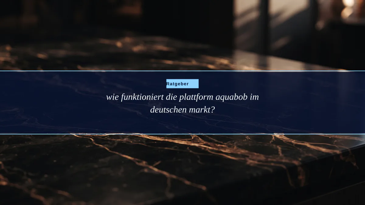 wie funktioniert die plattform aquabob im deutschen markt?