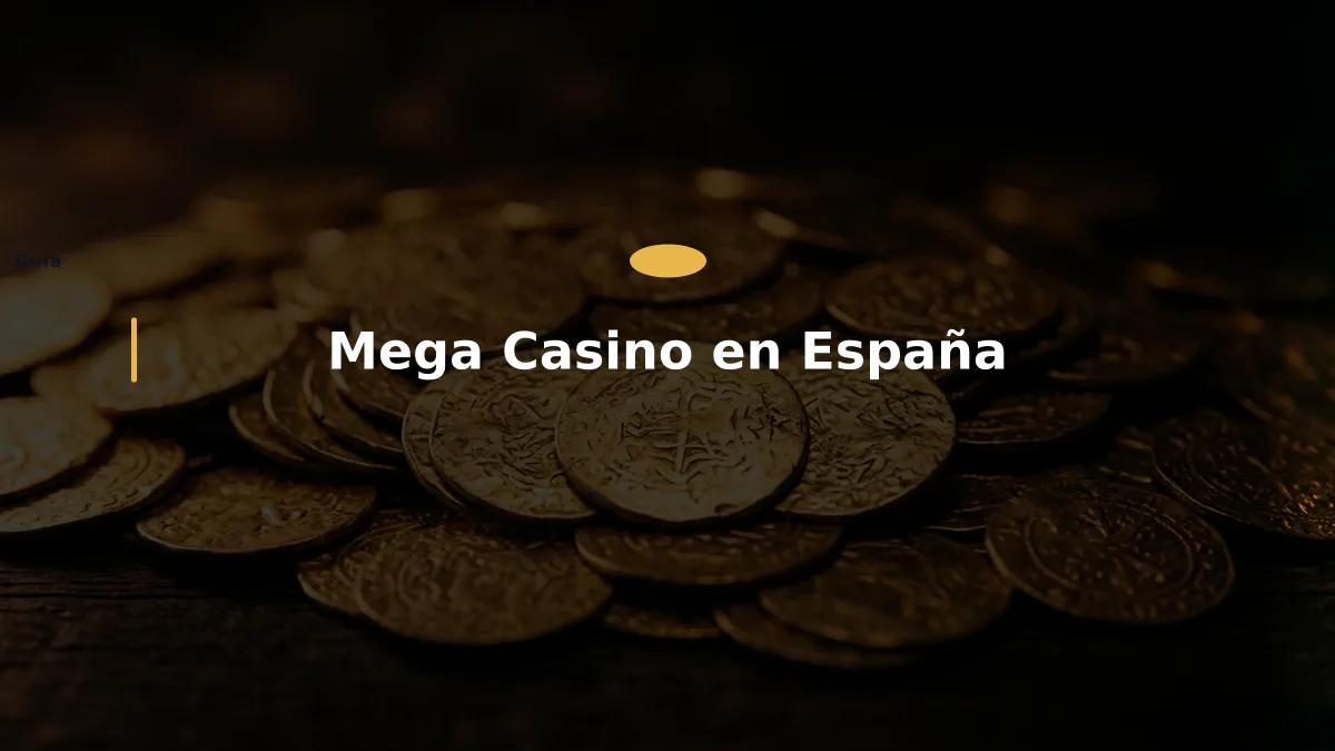 Mega Casino en España