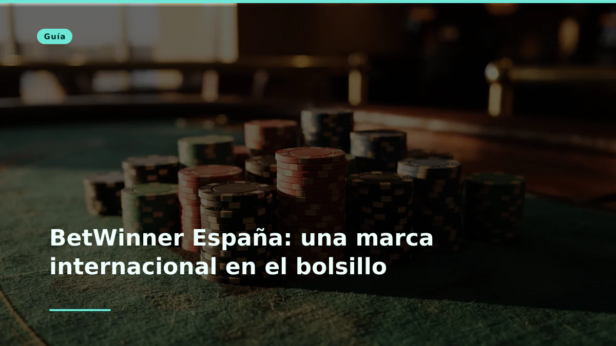 BetWinner España: una marca internacional en el bolsillo