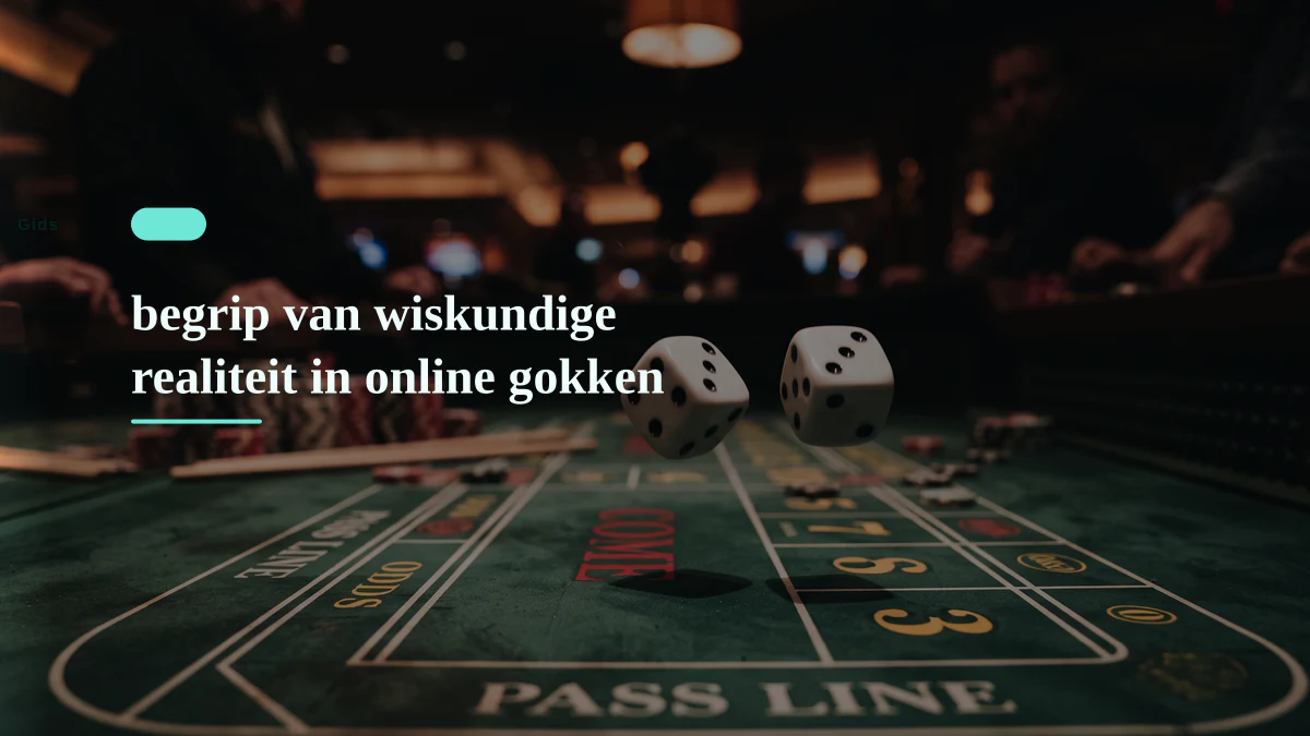 begrip van wiskundige realiteit in online gokken