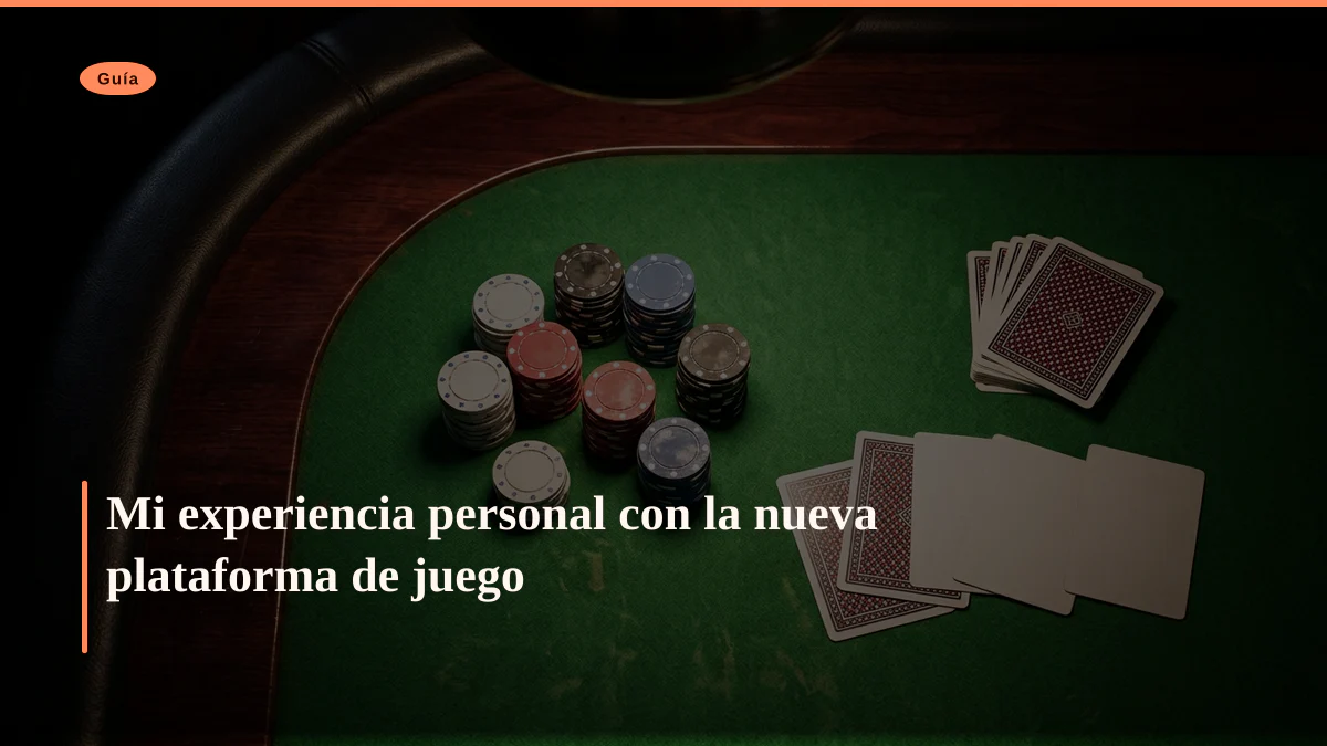 Mi experiencia personal con la nueva plataforma de juego