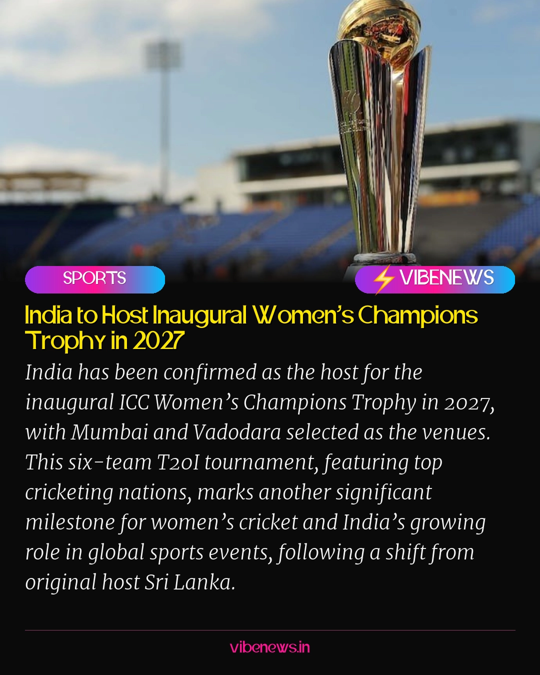 India to Host Inaugural Women’s Champions Trophy in 2027