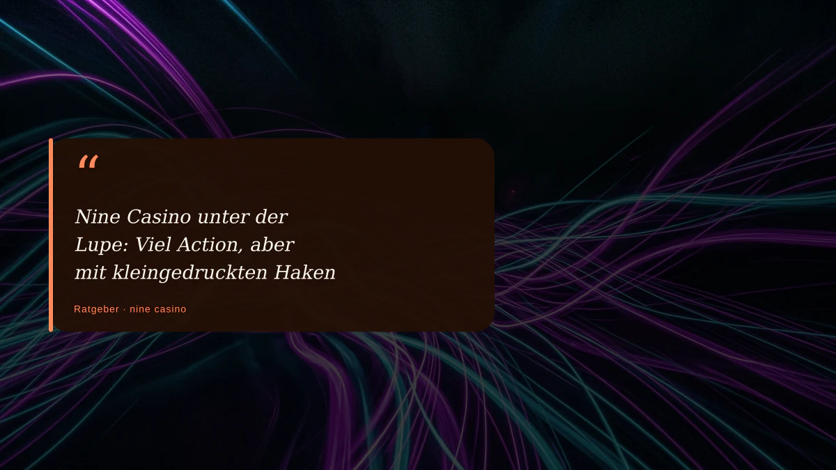 Nine Casino unter der Lupe: Viel Action, aber mit kleingedruckten Haken
