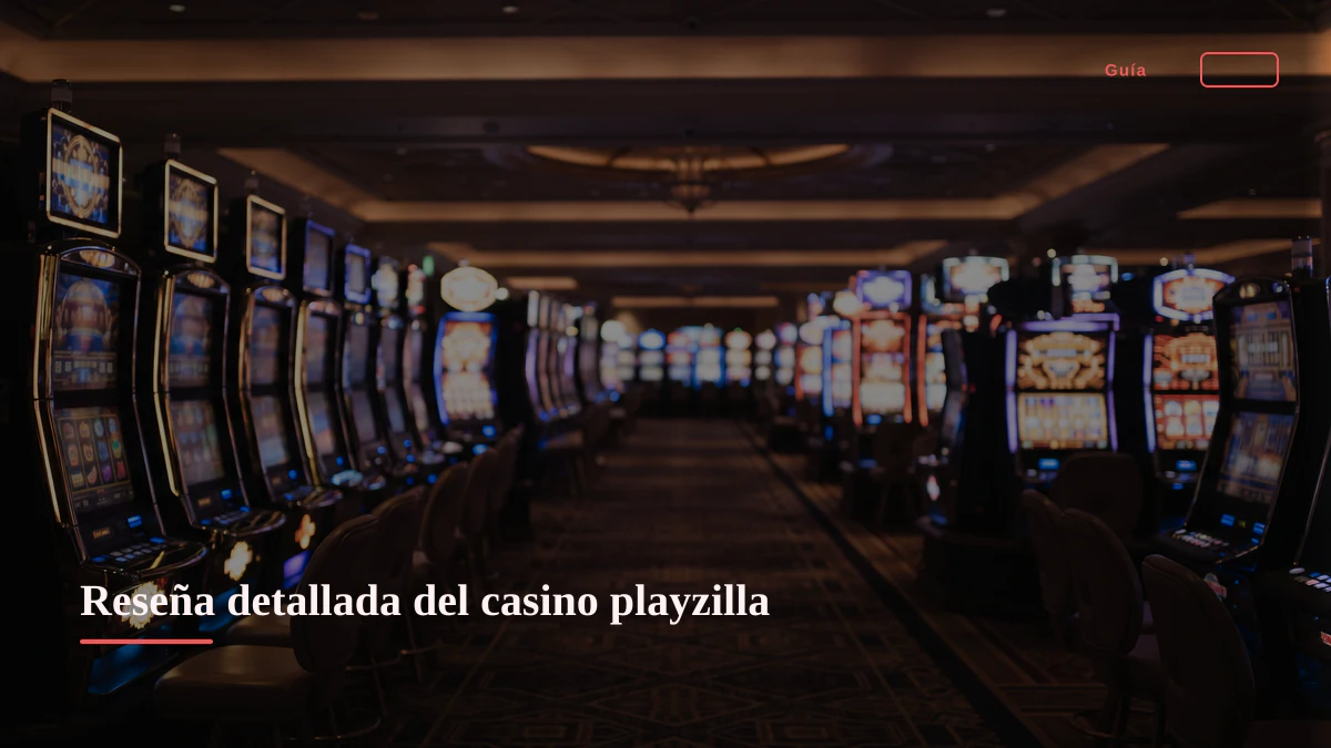 Reseña detallada del casino playzilla