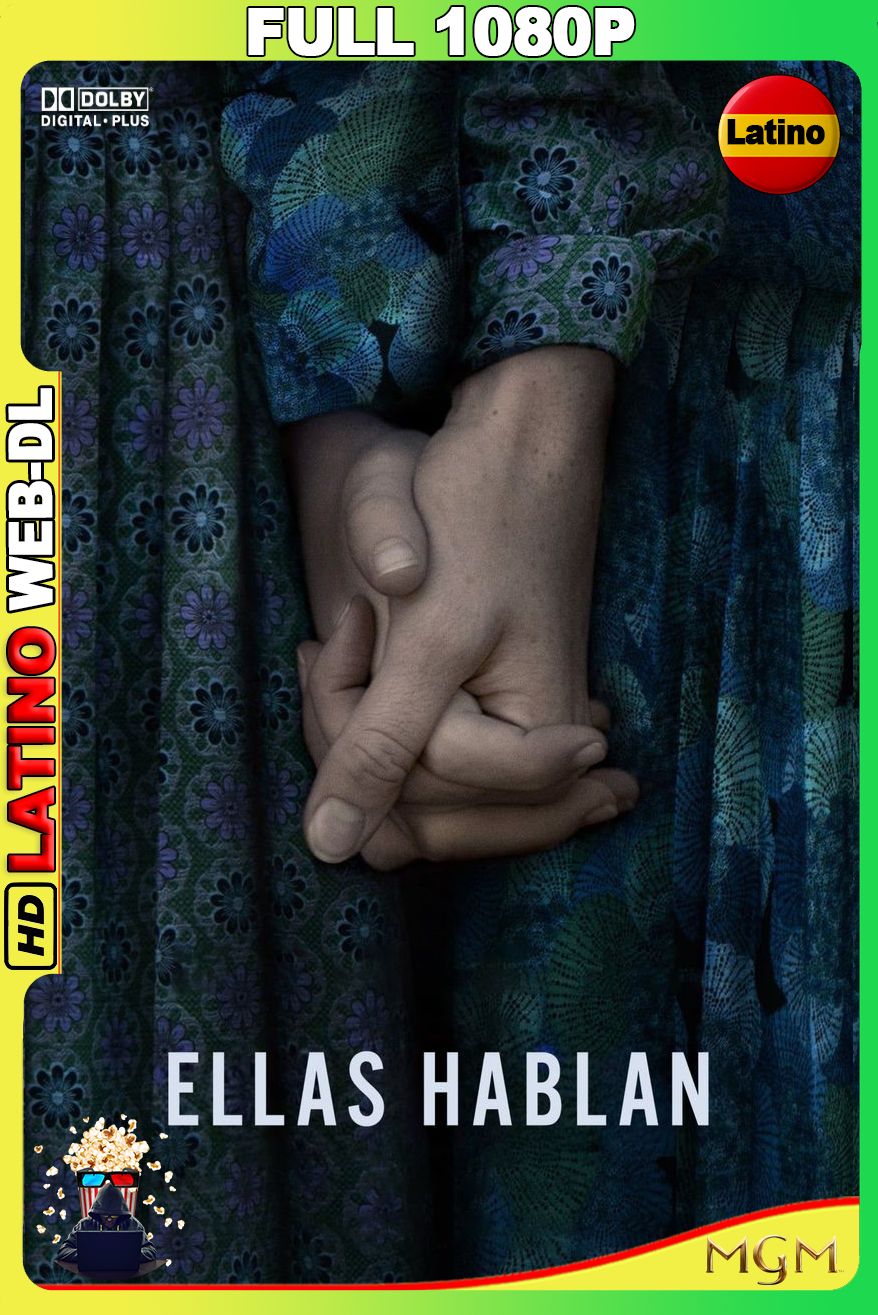 Ellas hablan (2022) [Full 1080p] {MGM} WEB-DL [Latino-Castellano-Inges]