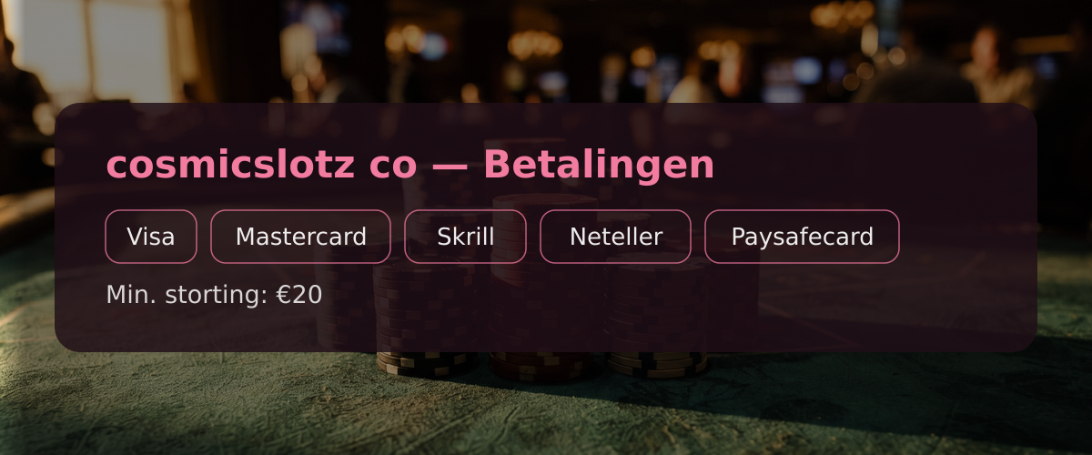 cosmicslotz co — Betalingen: Visa, Mastercard, Skrill, Neteller, Paysafecard