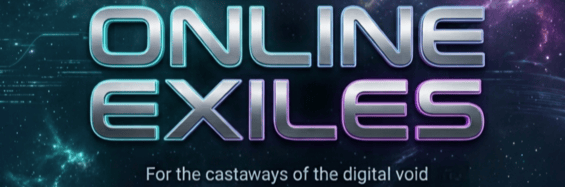 Online Exiles