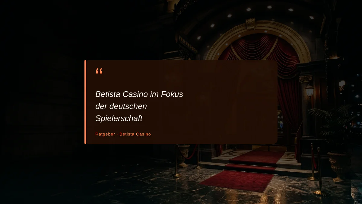 Betista Casino im Fokus der deutschen Spielerschaft