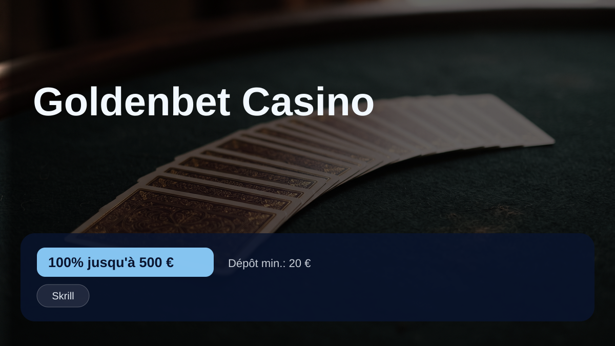 Goldenbet Casino — bonus de bienvenue 100% jusqu'à 500 €, paiements: Skrill, Neteller, MiFinity, Jeton